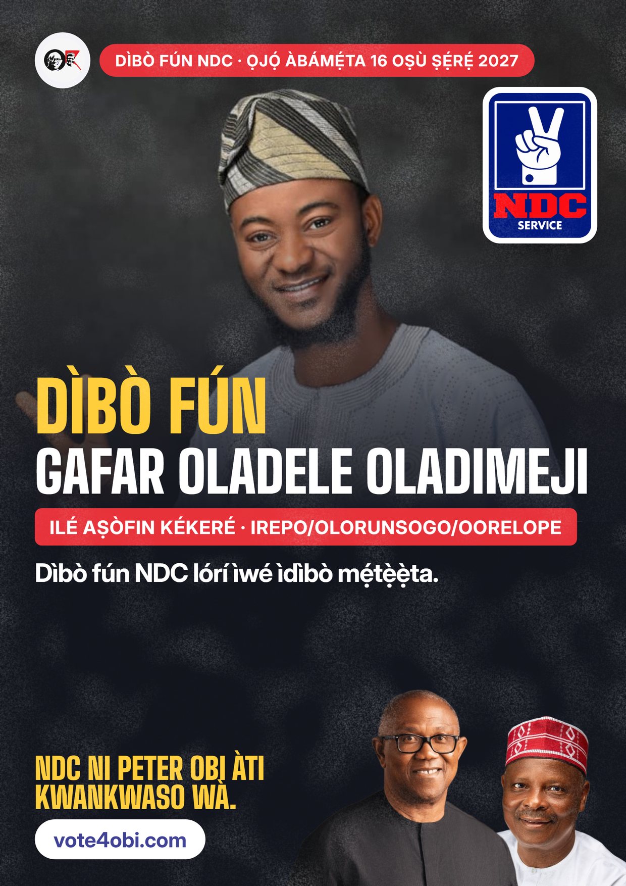 Pósítà: Gafar Oladele Oladimeji, olùdíje NDC fún Ilé Aṣòfin Kékeré, Irepo/Olorunsogo/Oorelope