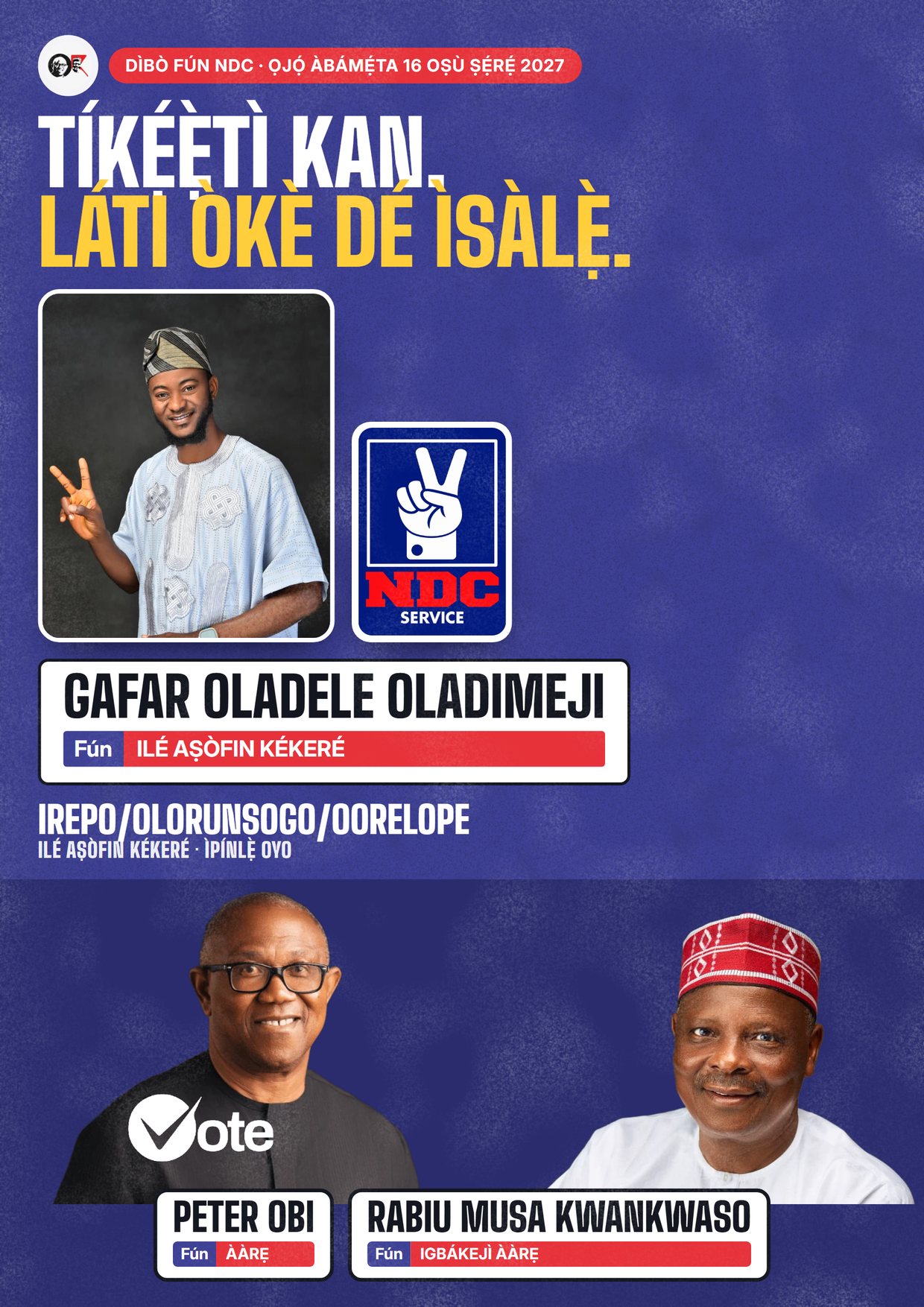 Pósítà: Gafar Oladele Oladimeji, olùdíje NDC fún Ilé Aṣòfin Kékeré, Irepo/Olorunsogo/Oorelope