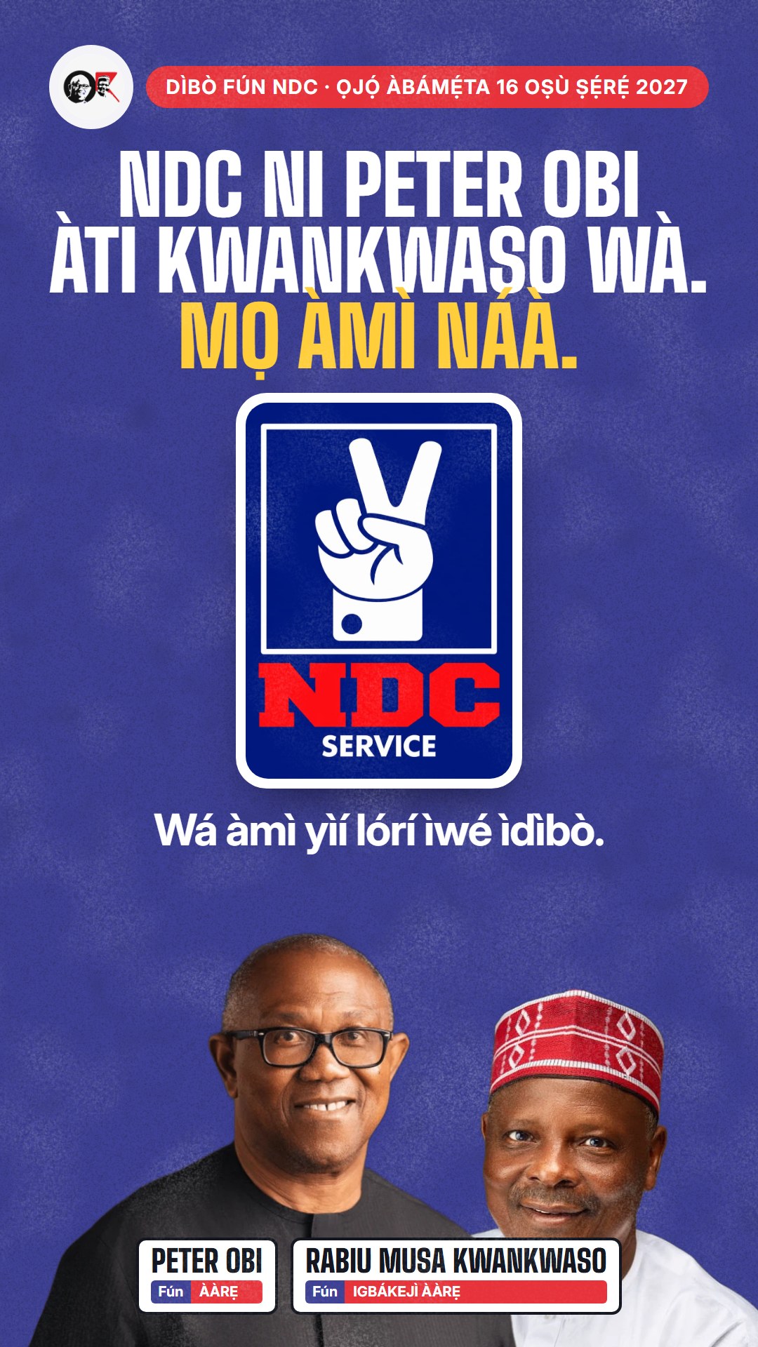 Ìwé ìkéde fún WhatsApp status: NDC ni Peter Obi àti Kwankwaso wà