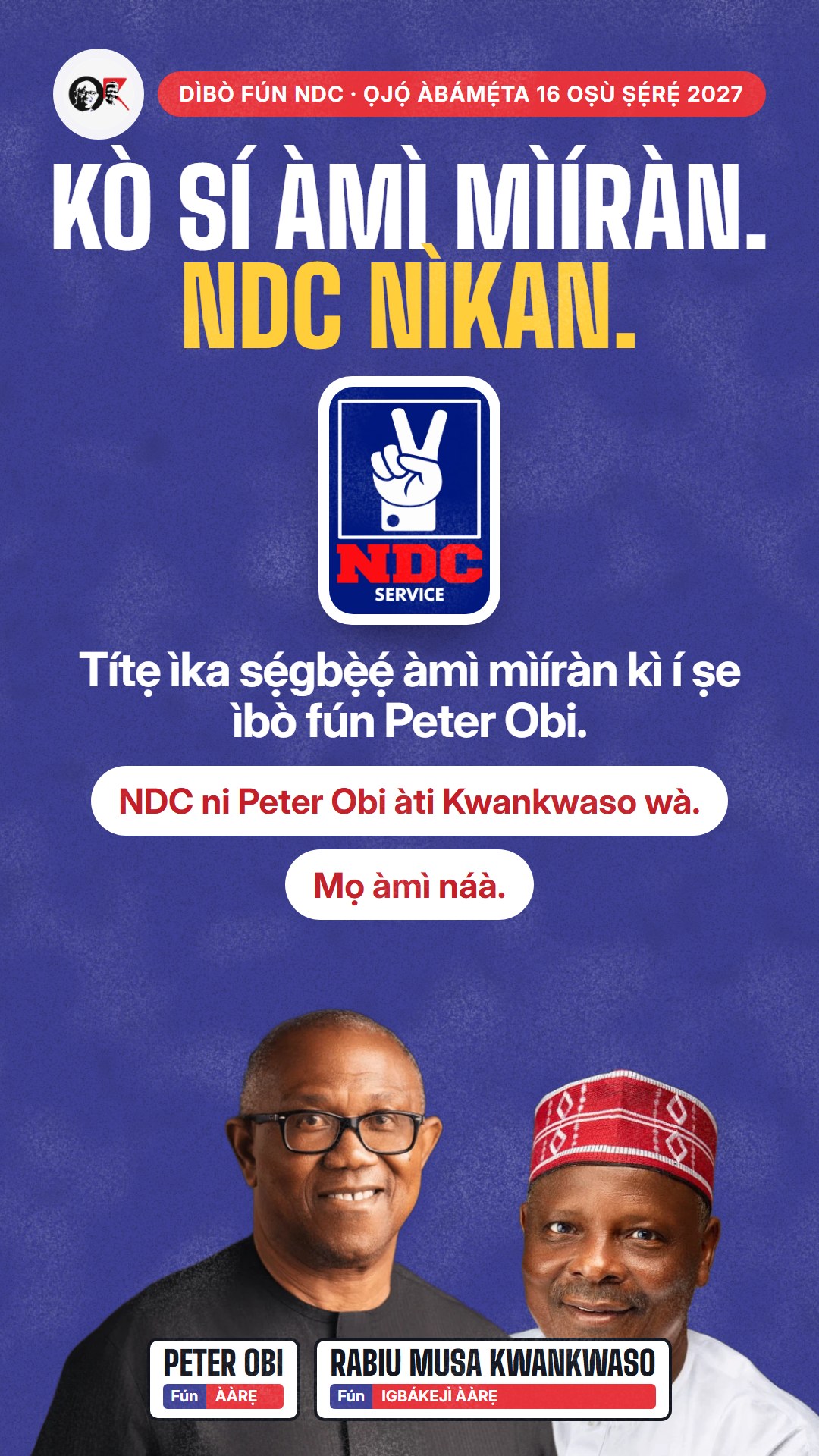 Ìwé ìkéde fún WhatsApp status: Kò sí àmì mìíràn. NDC nìkan.