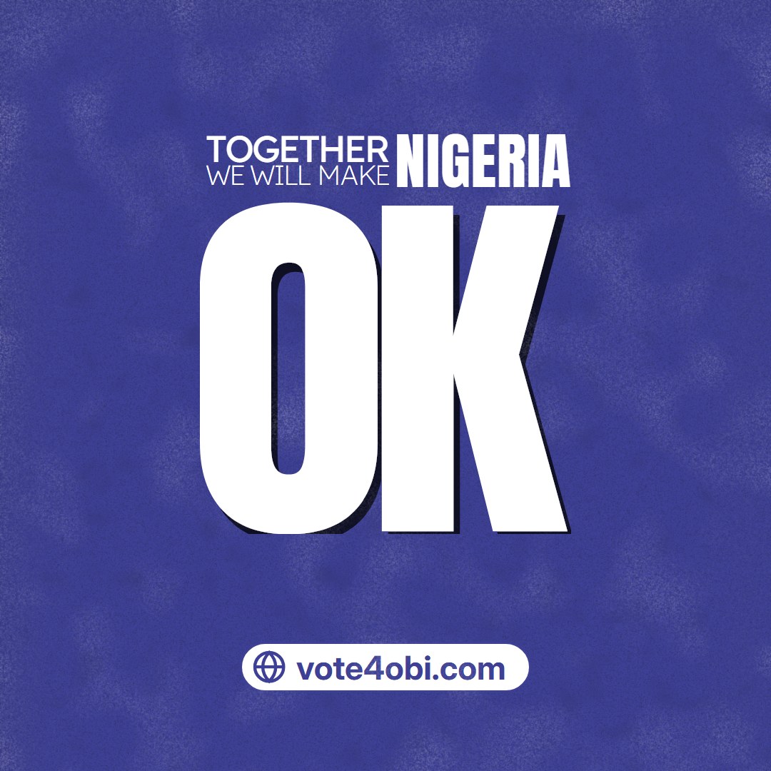 Together we will make Nigeria OK