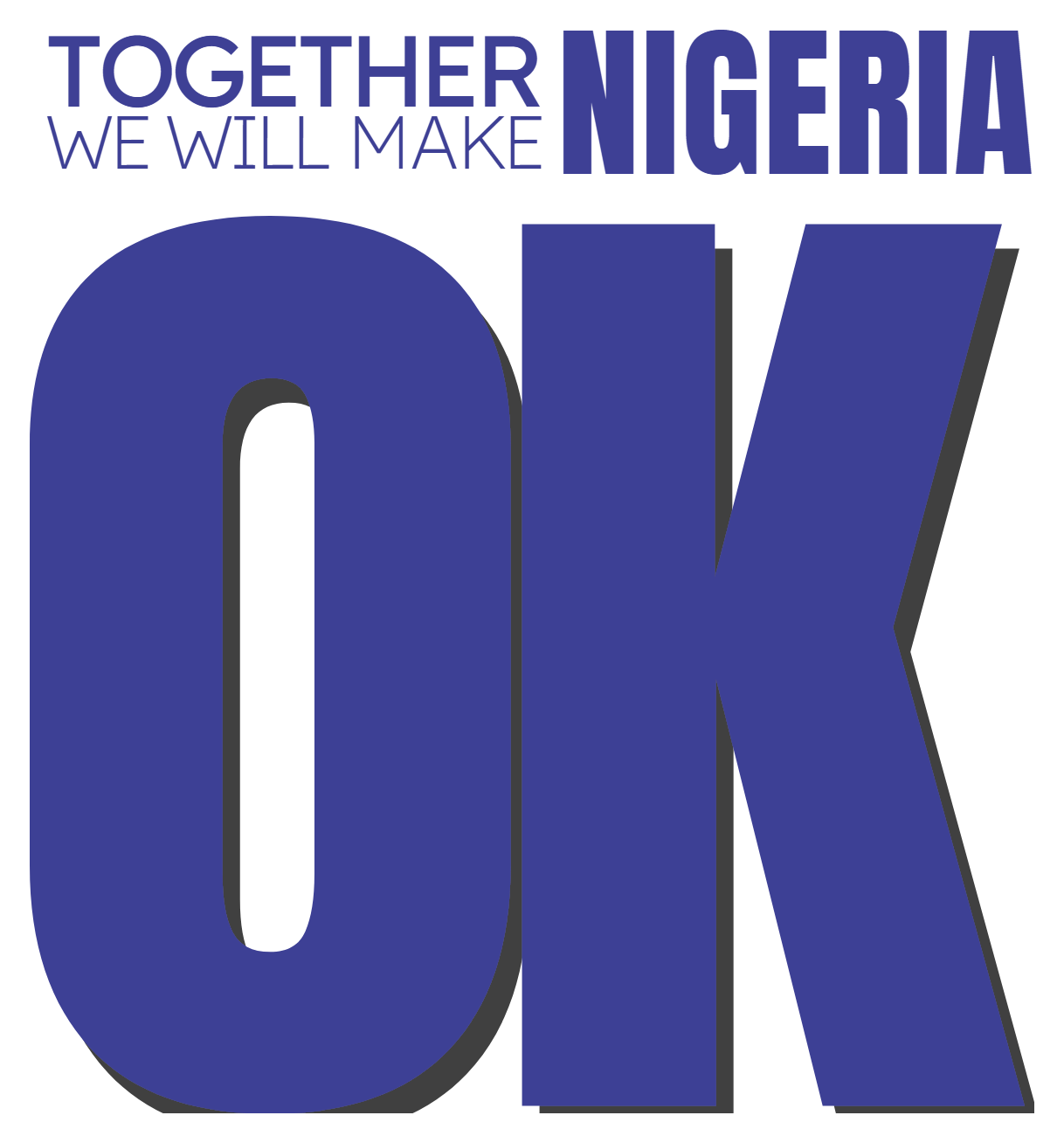 Together we will make Nigeria OK, blue